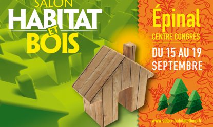 Salon Habitat et bois Epinal du 15 au 19 septembre 2016