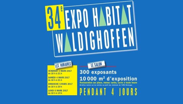 Du 3 au 6 mars 2017, rendez-vous au Salon de l’Habitat de Waldighoffen